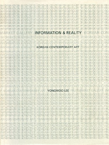 Stock image for Information & Reality: Korean Contemporary Art for sale by Book Deals