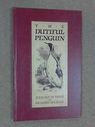 Imagen de archivo de THE DUTIFUL PENGUIN: ZOOLOGY IN VERSE. a la venta por Cambridge Rare Books