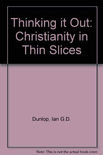Imagen de archivo de Thinking It Out: Christianity in Thin Slices a la venta por Bookmarc's