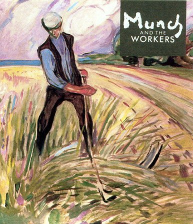 Beispielbild fr Munch and the workers: The exhibition was opened by Her Royal Highness Princess Astrid of Norway on 2 October 1984 zum Verkauf von Better World Books