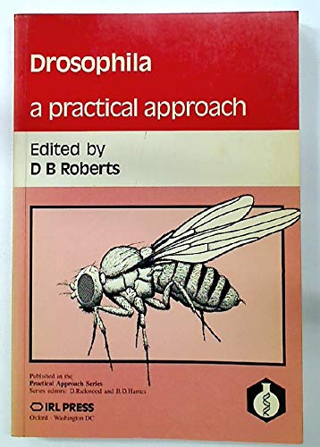 Drosophila. A practical approach. (Practical approach series) - Roberts, D.