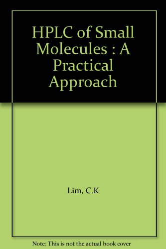 Beispielbild fr HPLC of Small Molecules : A Practical Approach zum Verkauf von Better World Books