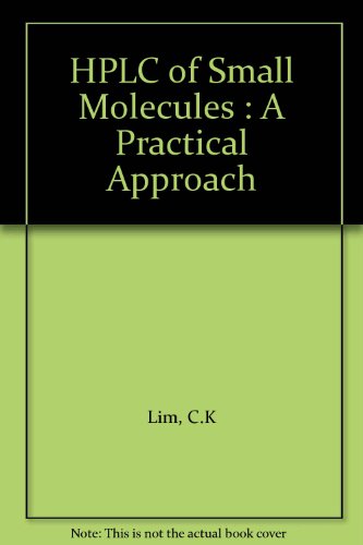 9780947946777: High Performance Liquid Chromatography of Small Molecules: A Practical Approach (The Practical Approach Series)