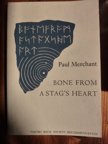 Bone from a Stag's Heart (9780947960032) by Merchant, Paul