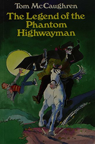 Stock image for Legend of the Phantom Highwayman for sale by WorldofBooks