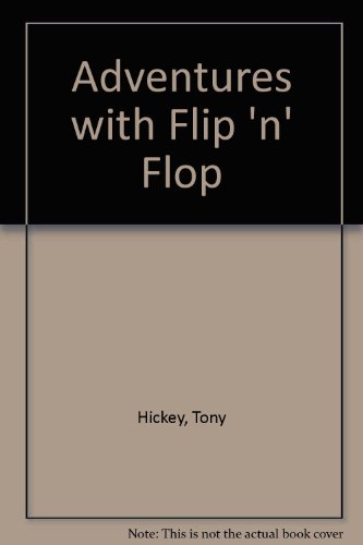 Imagen de archivo de Adventures with Flip 'n' Flop a la venta por Better World Books Ltd