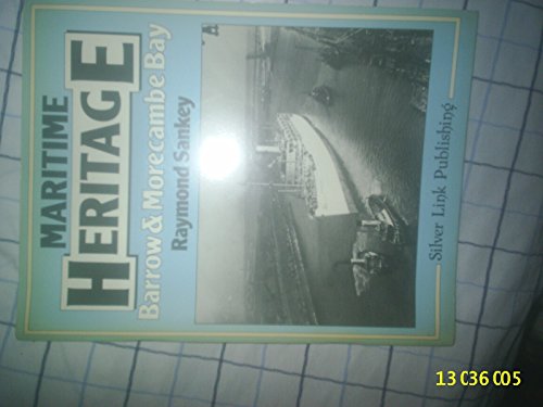 Imagen de archivo de Barrow and Morecambe Bay (Maritime Heritage S.) a la venta por WorldofBooks