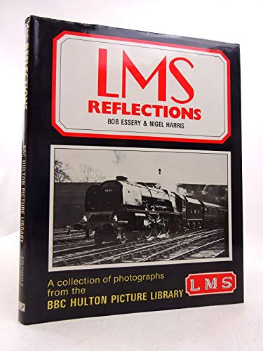Stock image for LMS reflections: A collection of photographs from the BBC Hulton Picture Library for sale by MusicMagpie