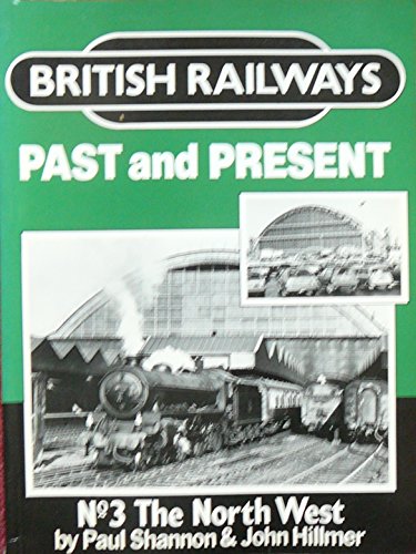 Stock image for British Railways Past and Present: The North West (British Railways Past and Present) for sale by MusicMagpie