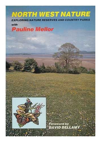 Imagen de archivo de North-west Nature: Exploring Nature Reserves and Country Parks a la venta por WorldofBooks