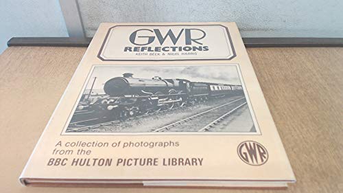 9780947971137: GWR Reflections: A Collection of Photographs from the Hulton Picture Library