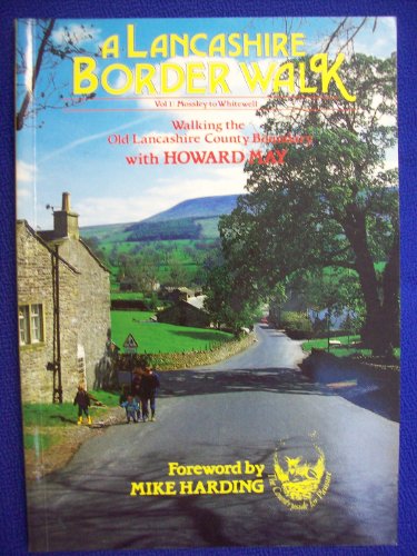 Beispielbild fr Lancashire Border Walk : Walking the Old Lancashire County Border zum Verkauf von Better World Books Ltd