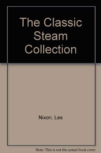 Beispielbild fr The Classic Steam Collection zum Verkauf von WorldofBooks