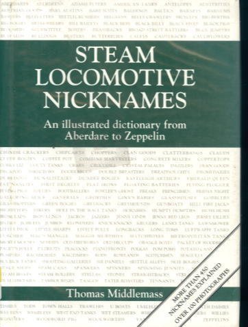 9780947971700: Steam Locomotives' Nicknames (Railway Heritage)