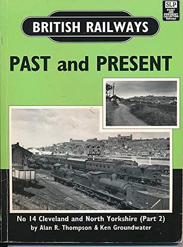 Beispielbild fr Cleveland and North Yorkshire (No.14) (British Railways Past and Present) zum Verkauf von WorldofBooks