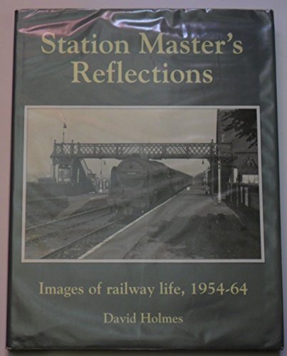 Beispielbild fr Station Master's Reflections: Images of Railway Life, 1954-64 zum Verkauf von WorldofBooks