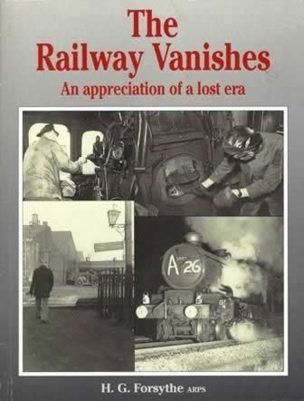Stock image for The railway vanishes: an appreciation of a lost era for sale by Cotswold Internet Books