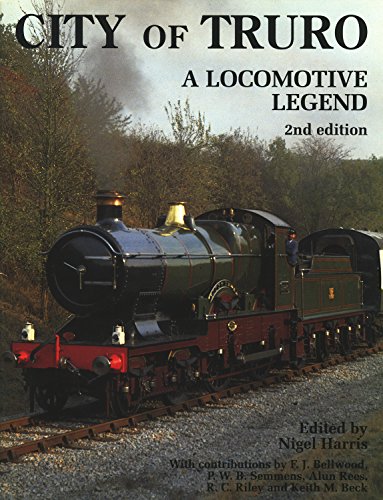 9780947971960: "City of Truro": A Locomotive Legend