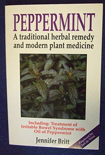 Imagen de archivo de Peppermint: A Traditional Herbal Remedy and Modern Plant Medicine a la venta por WorldofBooks