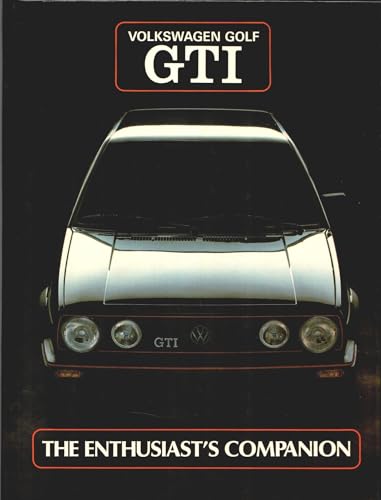 Stock image for Volkswagen Golf G.T.I.: The Enthusiast's Companion for sale by Cotswold Rare Books