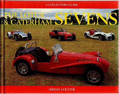 Stock image for Lotus and Caterham Sevens: A Collector's Guide for sale by WeBuyBooks
