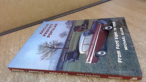 Beispielbild fr Anglia: Perfect and Popular : From Ford Eight to 105E zum Verkauf von GF Books, Inc.