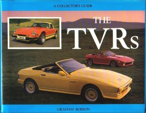 Beispielbild fr The TVRs: From Mark I to Tasmin: A Collectors Guide zum Verkauf von Reuseabook