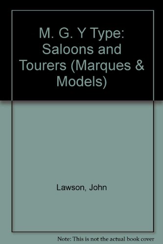 9780947981310: M. G. Y Type: Saloons and Tourers (Marques & Models)