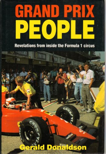 Imagen de archivo de Grand Prix People: Revelations from Inside the Formula 1 Circus (Motor sport) a la venta por WorldofBooks