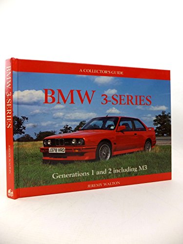 Imagen de archivo de BMW 3-Series Collectors Guide: Generation 1 and 2 Including M3 (A collector's guide) a la venta por WorldofBooks