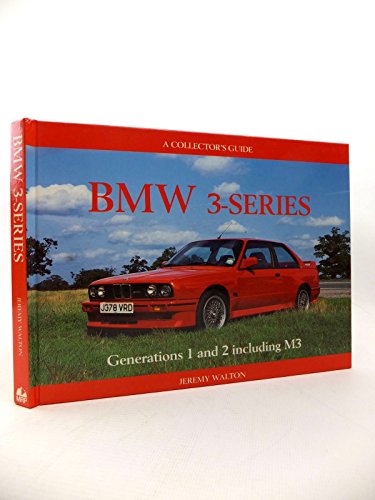Stock image for BMW 3-Series Collectors Guide: Generation 1 and 2 Including M3 (A collector's guide) for sale by WorldofBooks