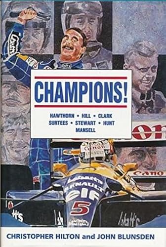 9780947981761: Champions!: Hawthorn, Hill, Clark, Surtees, Stewart, Hunt, Mansell (Motor sport)
