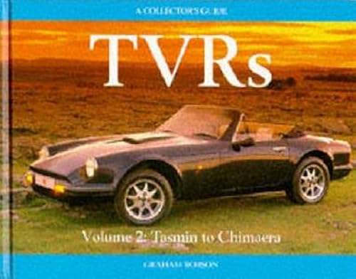 Beispielbild fr TVRs: Tasmin to Chimaera, Volume Two (Collector's Guides) zum Verkauf von Sarah Zaluckyj