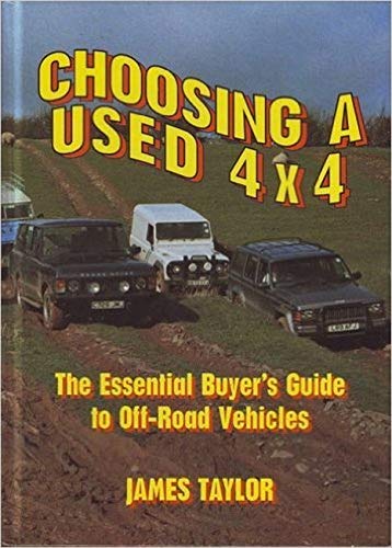 Stock image for Choosing a Used 4 x 4: The Essential Buyers Guide to Off-Road Vehicles (Off-road and four-wheel drive) for sale by Reuseabook