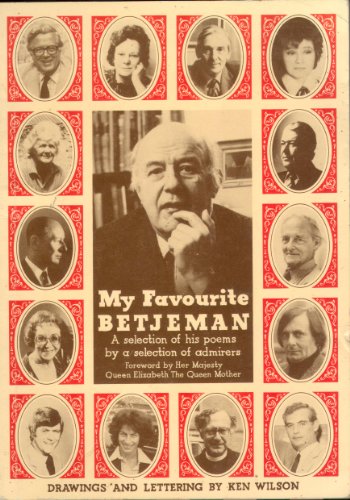 Stock image for MY FAVOURITE BETJEMAN: A Selection of His Poems by a Selection of Admirers for sale by Stephen Dadd