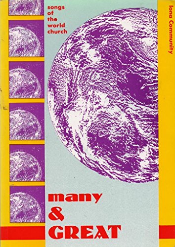 Many and Great: Songs of the World Church Volume 1
