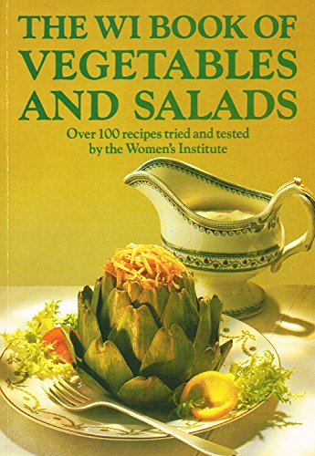 Stock image for The WI book of vegetables and salads: Over 100 recipes tried and tested by the Women's Institute for sale by WorldofBooks