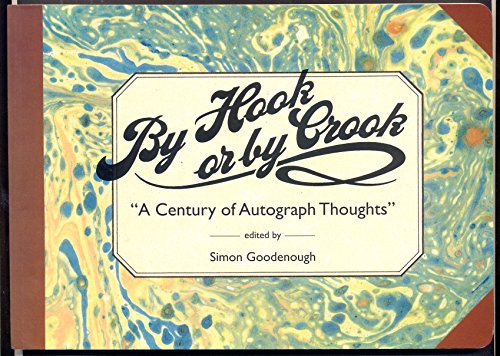 Stock image for By Hook Or By Crook [ A Century Of Autograph Thoughts ] for sale by Reuseabook