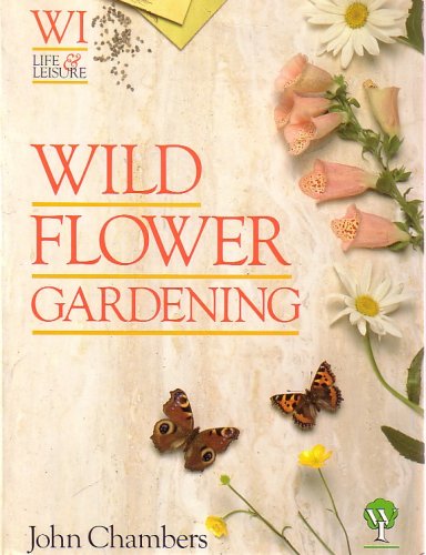 Beispielbild fr Wild flower gardening zum Verkauf von WorldofBooks