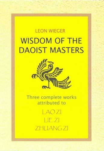 Stock image for Wisdom of the Daoist Masters: Lao Zi, Lie Zi, Zhuang Zi for sale by A Book Is Forever