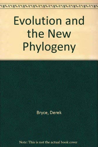 Evolution and the New Phylogeny (9780947992057) by Bryce, Derek