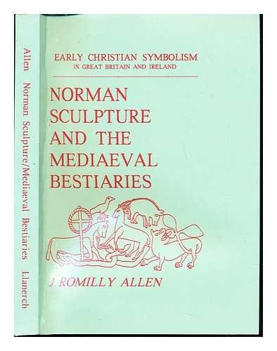 Beispielbild fr Norman Sculpture and the Mediaeval Bestiaries: Early Christian Symbolism in Great Britain and Ireland zum Verkauf von Anybook.com