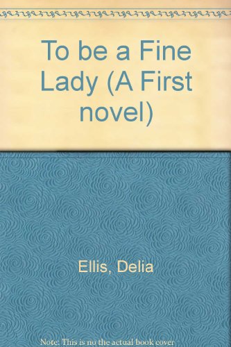 9780947993207: To be a fine lady: A first novel