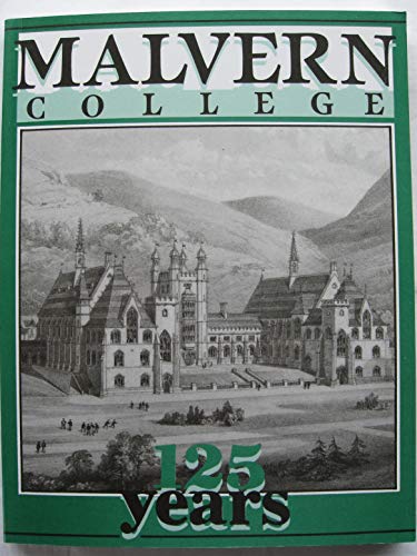 Malvern College: 125 years (9780947993603) by George Chesterton