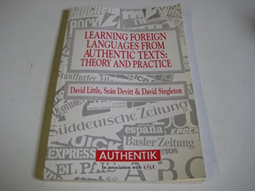 Beispielbild fr Learning Foreign Languages from Authentic Texts : Theory and Practice zum Verkauf von Better World Books Ltd