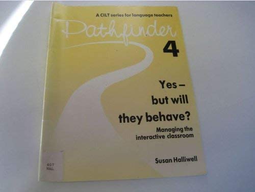 Imagen de archivo de Yes, But Will They Behave?: Managing the Interactive Classroom: No. 4 (Pathfinder S.) a la venta por WorldofBooks