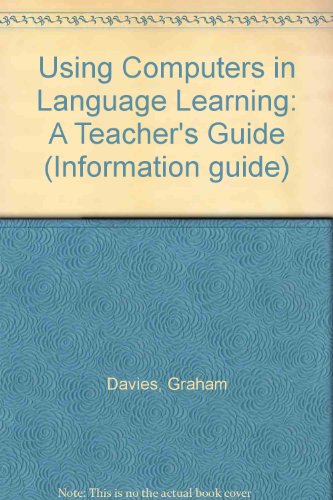 Stock image for Using Computers in Language Learning : A Teacher`s Guide for sale by Bernhard Kiewel Rare Books
