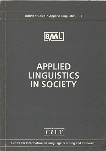 Stock image for Applied Linguistics in Society (British Studies in Applied Linguistics) for sale by Phatpocket Limited