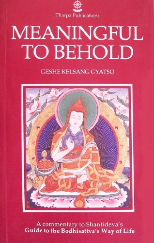 9780948006111: Meaningful to Behold: Commentary to Shantideva's "Guide to the Bodhisattva's Way of Life"