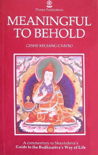 9780948006111: Meaningful to Behold: A Commentary to the Shantideva's Guide to the Bodhisattva's Way of Life